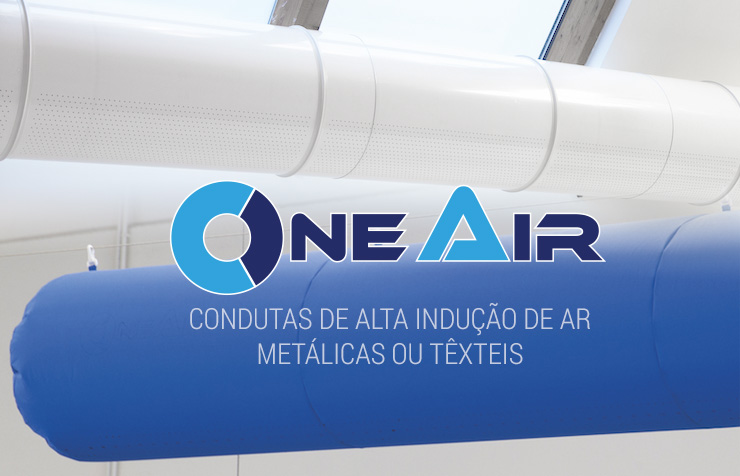 Oneair - Condutas de alta indução: metálicas ou têxteis